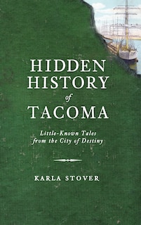 Front cover_Hidden History of Tacoma