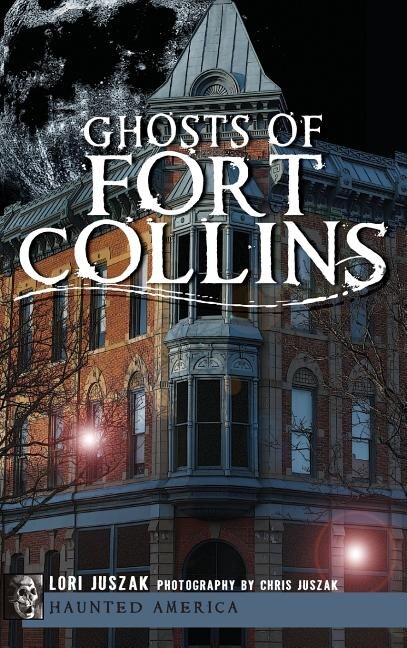 Ghosts of Fort Collins