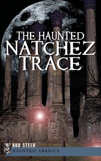 Front cover_The Haunted Natchez Trace