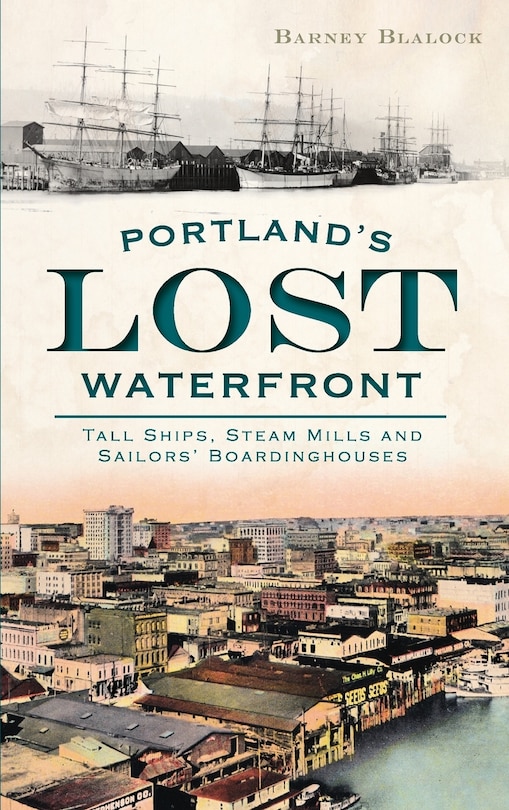 Front cover_Portland's Lost Waterfront