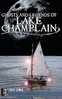Couverture_Ghosts and Legends of Lake Champlain