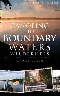 Couverture_Canoeing the Boundary Waters Wilderness