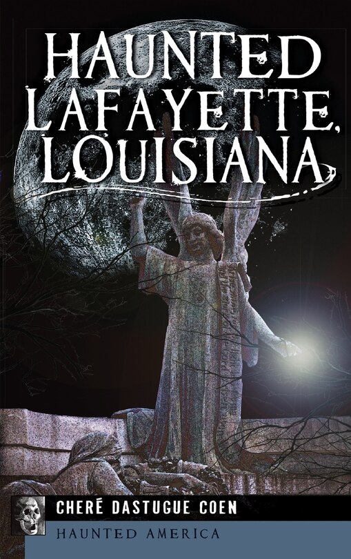 Couverture_Haunted Lafayette, Louisiana