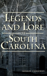 Couverture_Legends and Lore of South Carolina