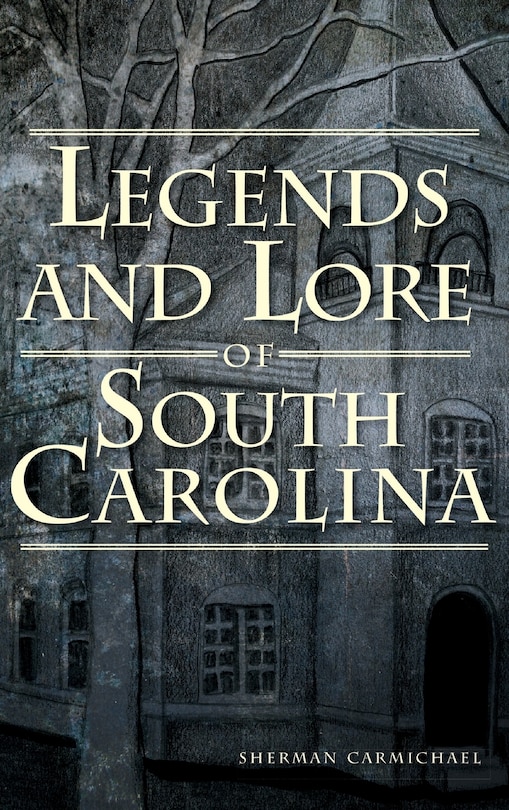 Couverture_Legends and Lore of South Carolina