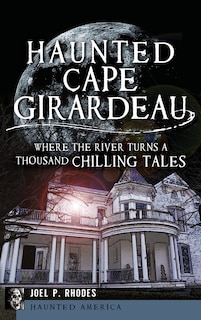 Front cover_Haunted Cape Girardeau