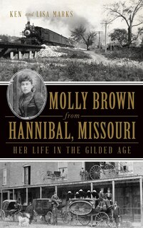 Front cover_Molly Brown from Hannibal, Missouri