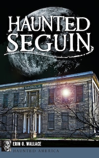 Front cover_Haunted Seguin