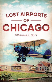 Couverture_Lost Airports of Chicago