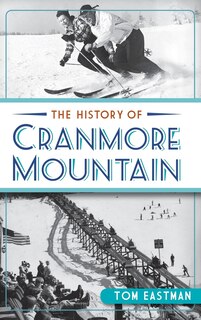 Front cover_The History of Cranmore Mountain