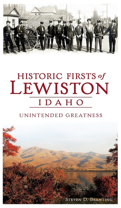 Couverture_Historic Firsts of Lewiston, Idaho