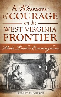 Couverture_A Woman of Courage on the West Virginia Frontier