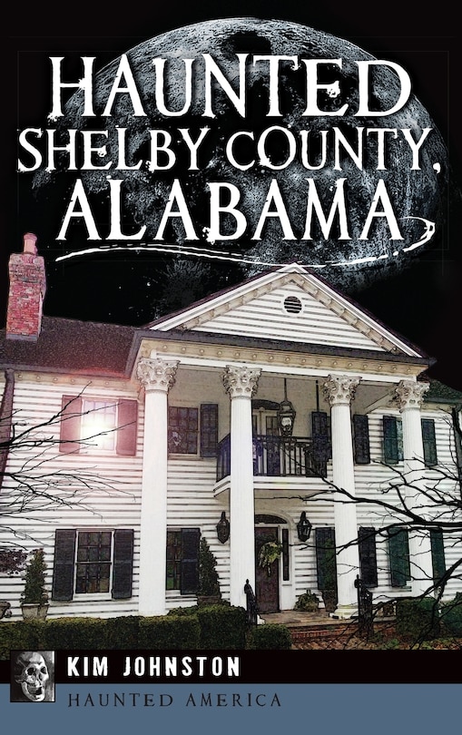 Front cover_Haunted Shelby County, Alabama