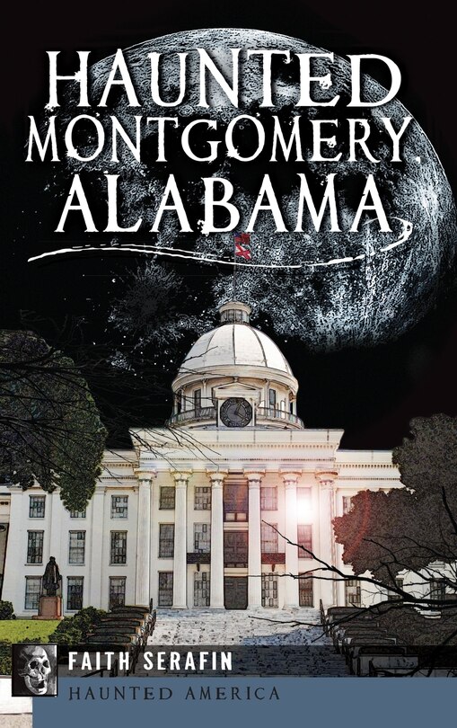 Front cover_Haunted Montgomery, Alabama