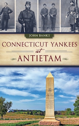 Connecticut Yankees at Antietam