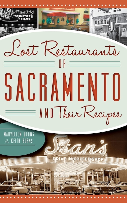 Couverture_Lost Restaurants of Sacramento and Their Recipes
