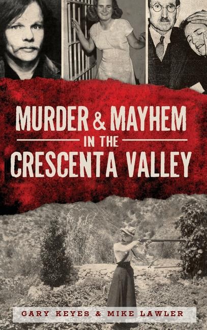 Front cover_Murder & Mayhem in the Crescenta Valley