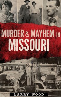 Front cover_Murder & Mayhem in Missouri