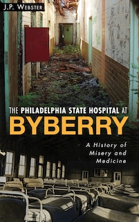 Front cover_The Philadelphia State Hospital at Byberry