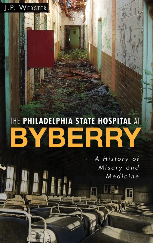 Front cover_The Philadelphia State Hospital at Byberry