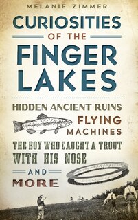 Front cover_Curiosities of the Finger Lakes