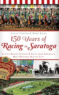 Front cover_150 Years of Racing in Saratoga