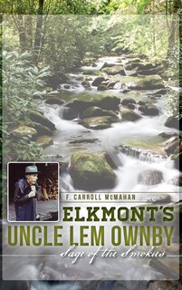 Front cover_Elkmont's Uncle Lem Ownby