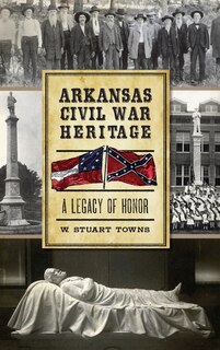 Front cover_Arkansas Civil War Heritage