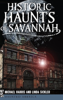Front cover_Historic Haunts of Savannah