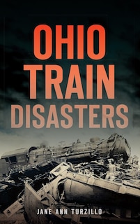 Front cover_Ohio Train Disasters