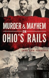 Couverture_Murder & Mayhem on Ohio's Rails