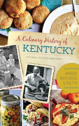 A Culinary History of Kentucky: Burgoo, Beer Cheese and Goetta