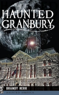 Front cover_Haunted Granbury
