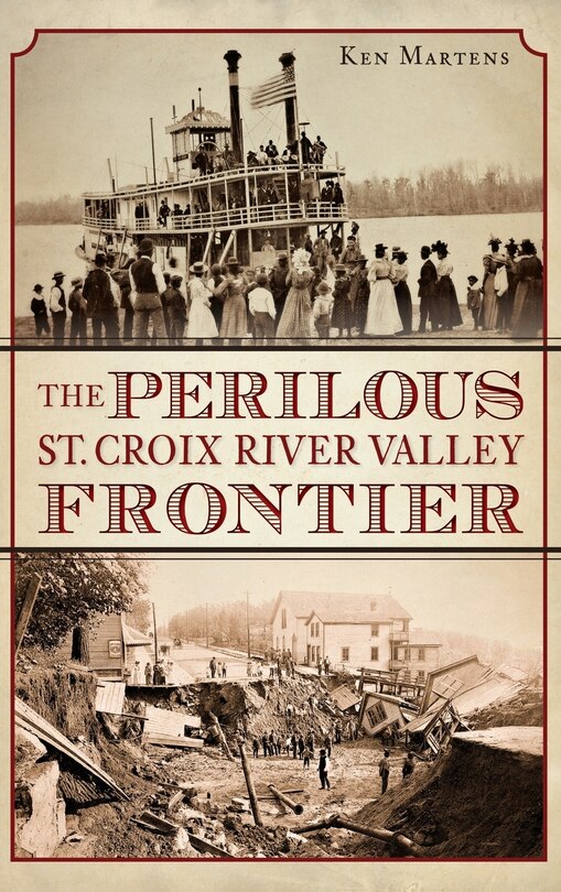 Front cover_The Perilous St. Croix River Valley Frontier