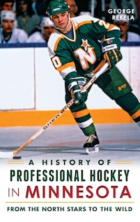 Couverture_A History of Professional Hockey in Minnesota