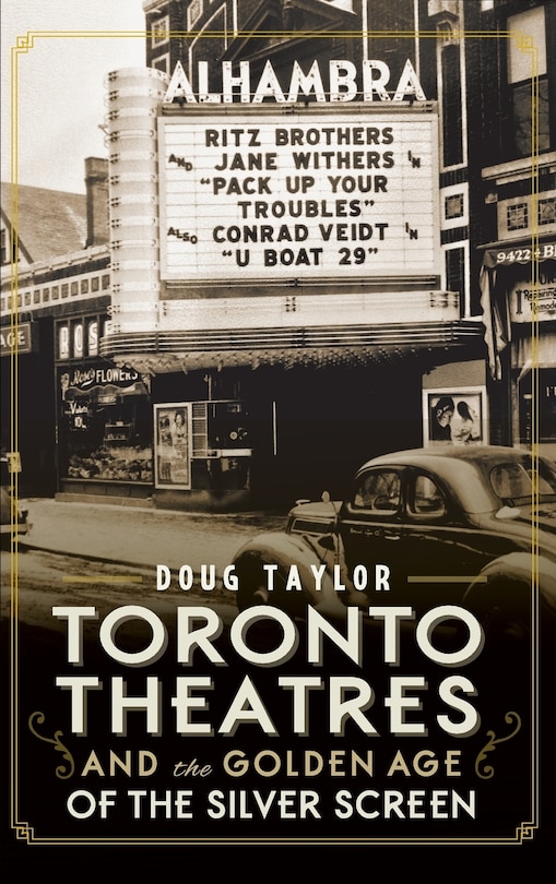 Front cover_Toronto Theatres and the Golden Age of the Silver Screen