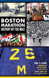 Couverture_Boston Marathon History by the Mile