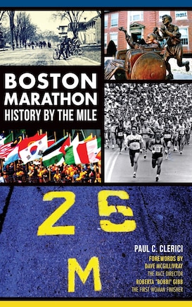 Boston Marathon History by the Mile