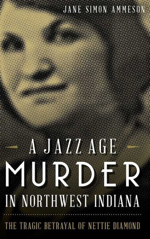 Front cover_A Jazz Age Murder in Northwest Indiana