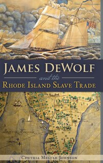 Couverture_James Dewolf and the Rhode Island Slave Trade