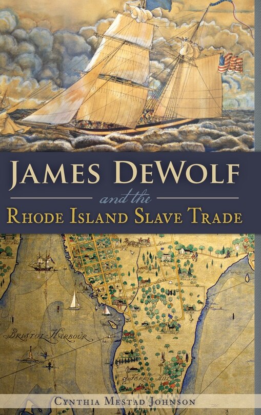 Couverture_James Dewolf and the Rhode Island Slave Trade