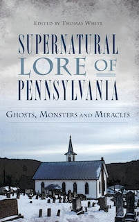 Front cover_Supernatural Lore of Pennsylvania