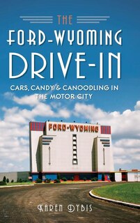 Front cover_The Ford-Wyoming Drive-In