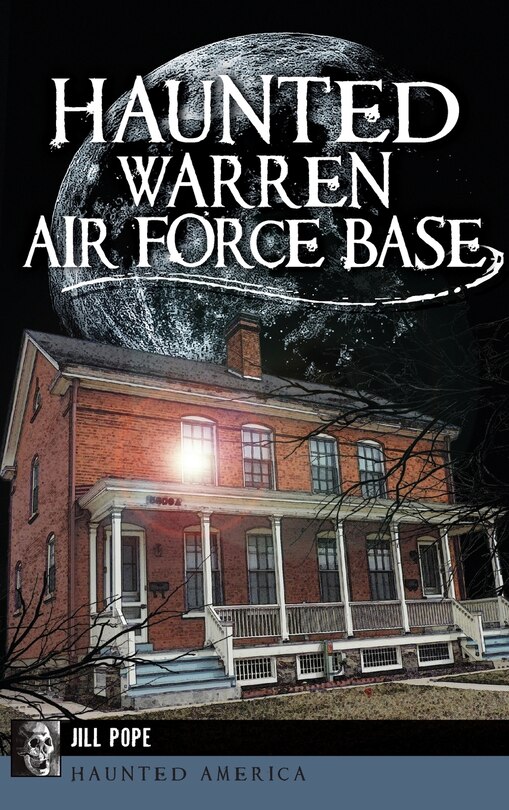 Front cover_Haunted Warren Air Force Base