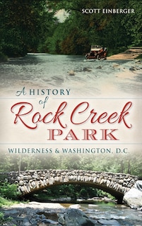 Front cover_A History of Rock Creek Park