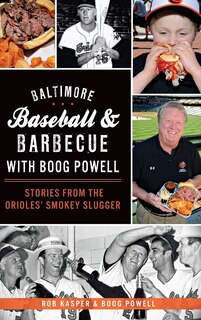 Couverture_Baltimore Baseball & Barbecue with Boog Powell