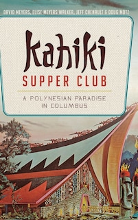 Kahiki Supper Club: A Polynesian Paradise in Columbus