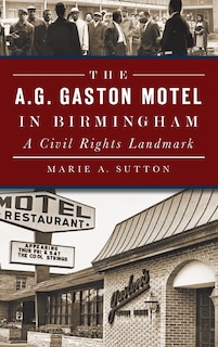 Front cover_The A.G. Gaston Motel in Birmingham
