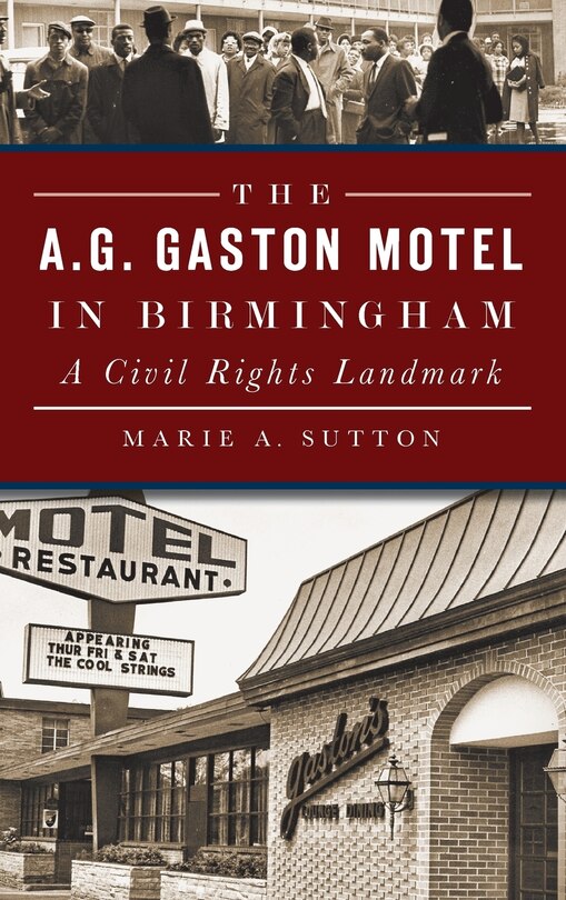 Front cover_The A.G. Gaston Motel in Birmingham