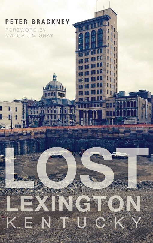 Front cover_Lost Lexington, Kentucky